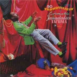 Download Cosmetic With Jamaaladeen Tacuma - So Tranquilizin'