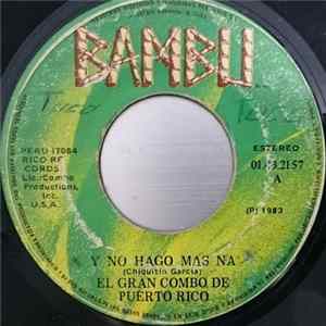 Download El Gran Combo - Y No Hago Mas Na / Julia