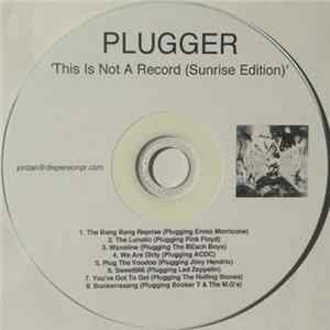 Download Plugger - This Is Not A Record (Sunrise Edition)