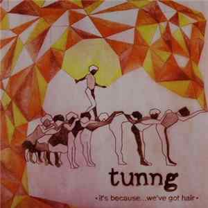 Download Tunng - It's Because... We've Got Hair