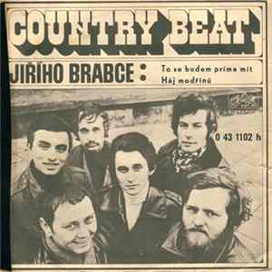 Download Country Beat Jiřího Brabce - To Se Budem Príma Mít / Háj Modřínů