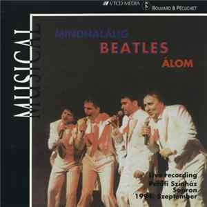 Download Forgács Péter, Győri Péter, Incze József, Mikó István - Mindhalálig Beatles Álom