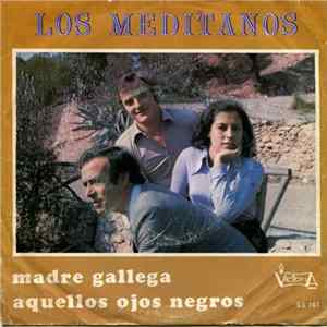 Download Los Meditanos - Madre Gallega