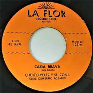 Download Chuito Velez Y Su Conj. - Caña Brava / Si Tu Mueres Primero