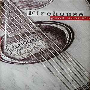 Download Firehouse - Good Acoustics