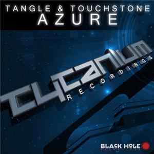 Download Tangle & Touchstone - Azure