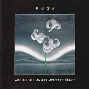 Download Valeriu Sterian & Compania de Sunet - Rugă