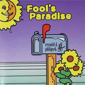 Download Reynold D. Philipsek - Fool's Paradise