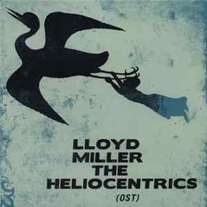 Download Lloyd Miller / The Heliocentrics - Lloyd Miller & The Heliocentrics (OST)