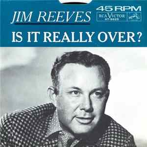 Download Jim Reeves - Is It Really Over?
