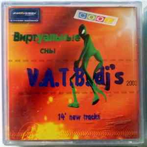 Download V.A.T.B. DJ's - Виртуальные Сны