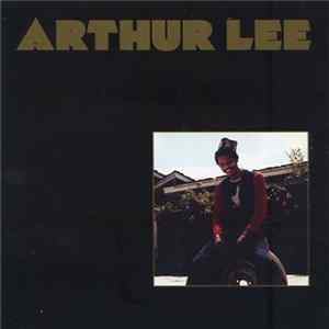 Download Arthur Lee - Love Jumped Through My Window