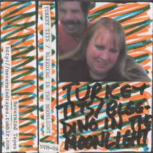 Download Turkey Tits / Bleeding In The Moonlight - split