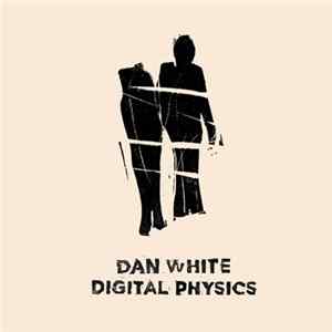 Download Dan White - Digital Physics