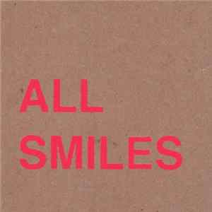 Download All Smiles - Oh For The Getting And Not Letting Go