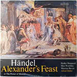 Download Händel, Honor Sheppard, Max Worthley, Maurice Bevan, Alfred Deller - Alexander's Feast