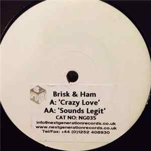 Download Brisk & Ham Feat. MC Whizzkid - Crazy Love / Sounds Legit