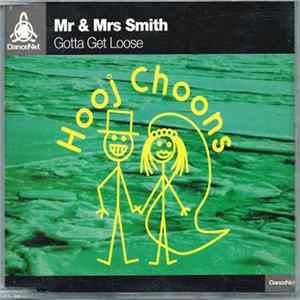 Download Mr & Mrs Smith - Gotta Get Loose