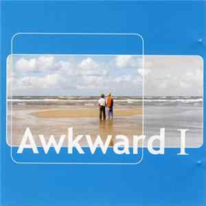 Download Awkward I - Awkward I