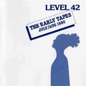 Download Level 42 - The Early Tapes (July / Aug 1980)