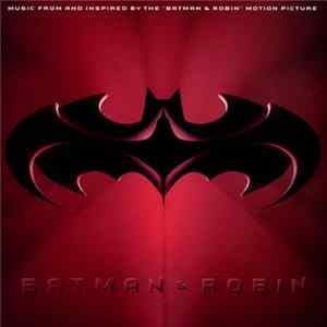 Download Various - Batman & Robin: Music From And Inspired By The Motion Picture