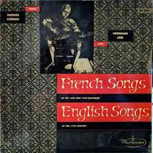 Download Hugues Cuénod, Hermann Leeb - French Songs Of The 16th And 17th Centuries; English Songs Of The 17th Century