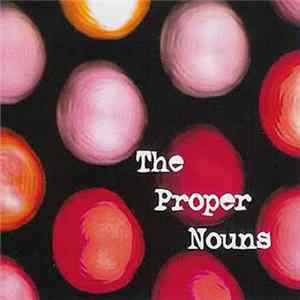 Download The Proper Nouns - The Proper Nouns