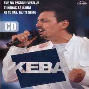 Download Keba - Sve Na Pesmu I Veselje