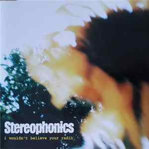 Download Stereophonics - I Wouldn't Believe Your Radio