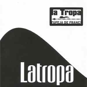 Download La Tropa - La Tropa Tufeja De Franc