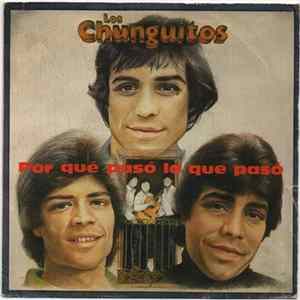 Download Los Chunguitos - Por Qué Pasó Lo Que Pasó