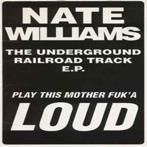 Download Nate Williams - The Underground Railroad E.P.