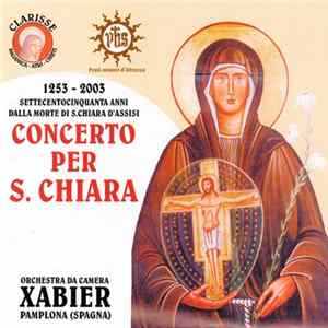 Download Orchestra Da Camera "Xabier" - Concerto Per S. Chiara