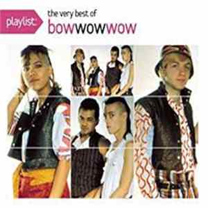 Download Bow Wow Wow - Playlist: The Very Best Of Bow Wow Wow