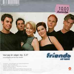 Download Friends - Vad Jag Än Säger Dig