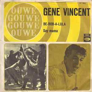 Download Gene Vincent - Be-Bop-A-Lula / Say Mama