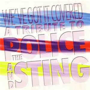 Download Various - We've Got It Covered - A Tribute To The Police And Sting