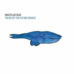 Download Nautilus Duo - Tales Of The Flying Whale