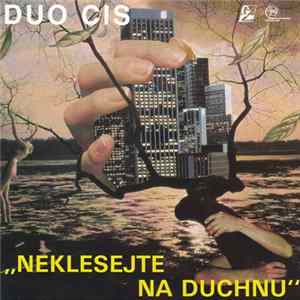 Download Duo Cis - Neklesejte Na Duchnu