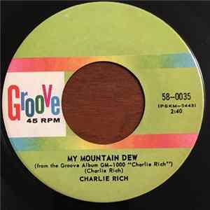 Download Charlie Rich - My Mountain Dew / The Ways Of A Woman In Love