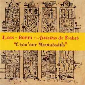 Download Loos - Donni - Aissawas De Rabat - Chou'our Moutabadila