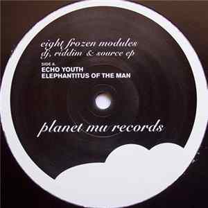 Download Eight Frozen Modules - DJ, Riddim & Source EP