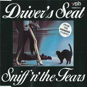 Download Sniff 'n' the Tears - Driver's Seat