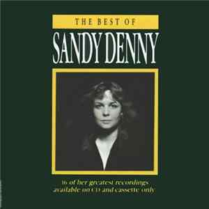 Download Sandy Denny - The Best Of Sandy Denny