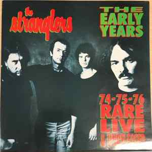 Download The Stranglers - The Early Years - 74-75-76 Rare Live & Unreleased