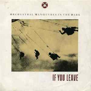 Download Orchestral Manoeuvres In The Dark - If You Leave