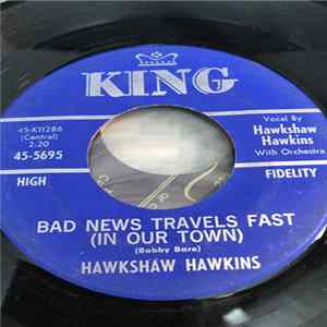 Download Hawkshaw Hawkins - Bad News Travels Fast * Let Them Talk