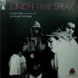 Download Lunch Time Speax - Soul Diver / Change The Game