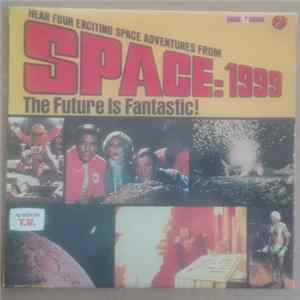 Download Unknown Artist - Space: 1999 - The Future Is Fantastic!