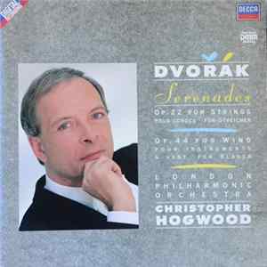 Download Dvořák - London Philharmonic Orchestra, Christopher Hogwood - Serenades - Op. 22 For Strings / Op. 44 For Wind